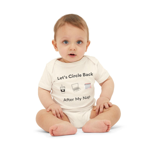 Funny Infant Onesie - "Let's Circle Back After My Nap" - Handpicked Hub