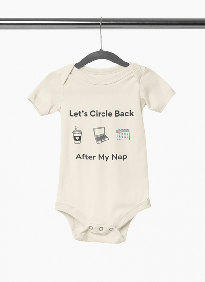 "Let's Circle Back After My Nap" - Onesie - Handpicked Hub
