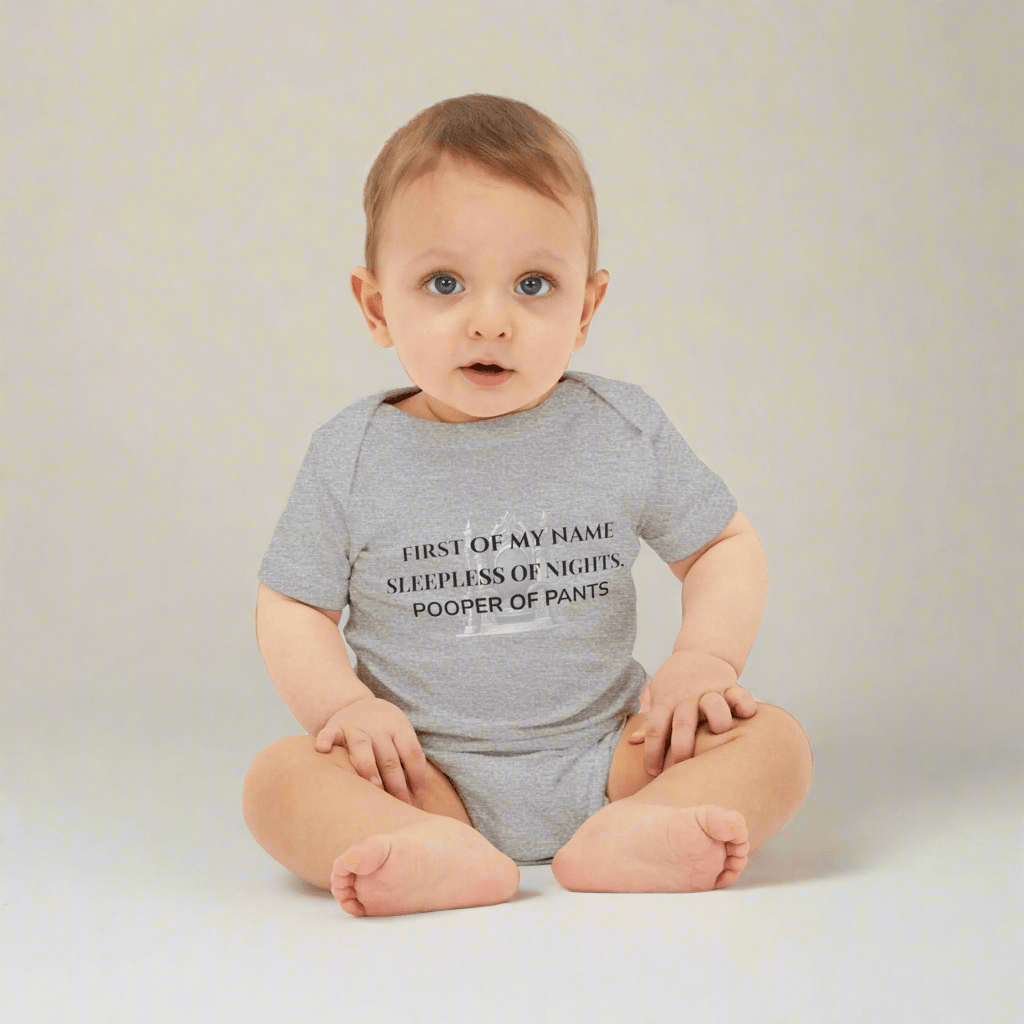 'First of My Name, Sleepless of Nights, Pooper of Pants' - Onesie - Handpicked Hub