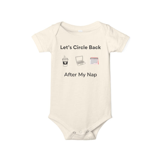 "Let's Circle Back After My Nap" - Onesie Printify